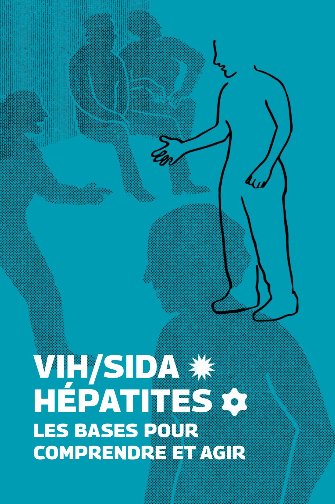 VIH/Hépatites - Les bases pour comprendre et agir